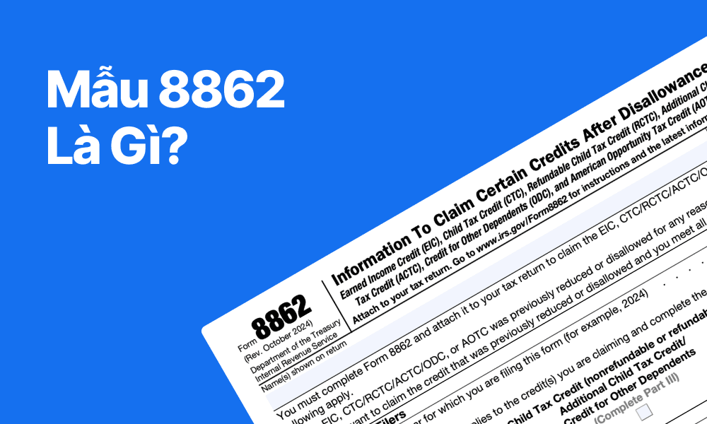 Mẫu 8862: Hướng Dẫn Khôi Phục Các Tín Thuế Sau Khi Bị IRS Từ Chối | TAXtical