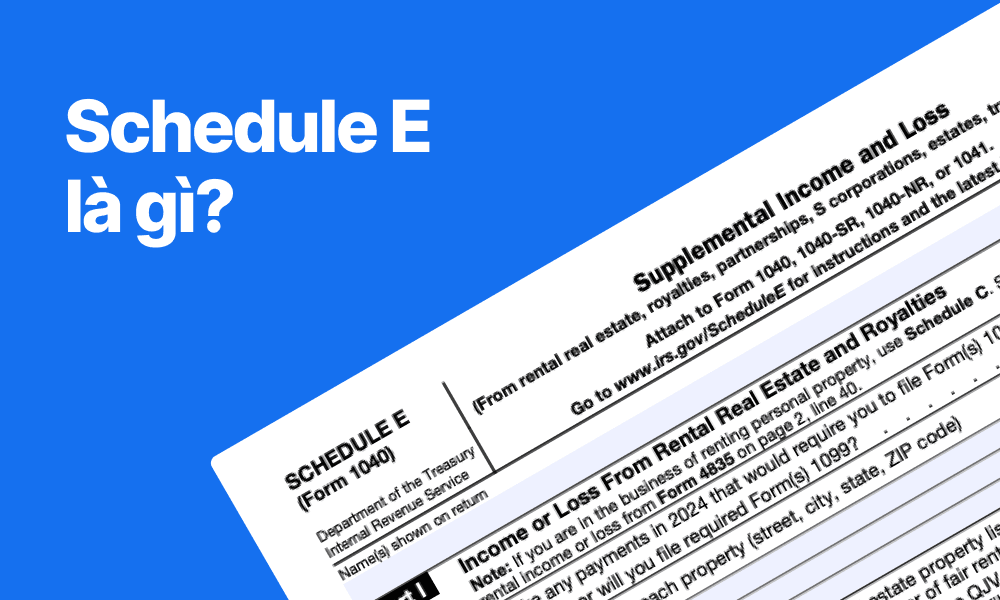 Biểu mẫu Schedule E là gì? Cách khai báo thu nhập cho thuê và đầu tư | TAXtical