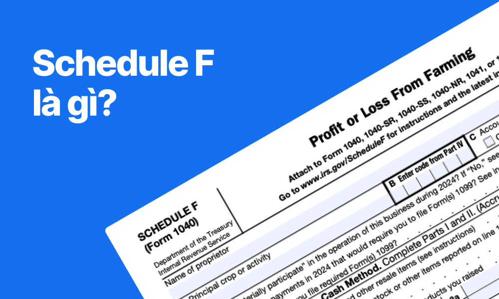 Schedule F Là Gì? Khai Báo Thu Nhập Nông Nghiệp Với IRS | TAXtical