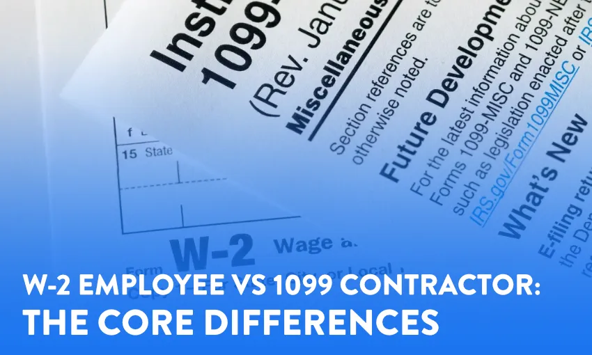 W-2 vs. 1099: The Costly Worker Classification Mistake Destroying Small Businesses in 2026